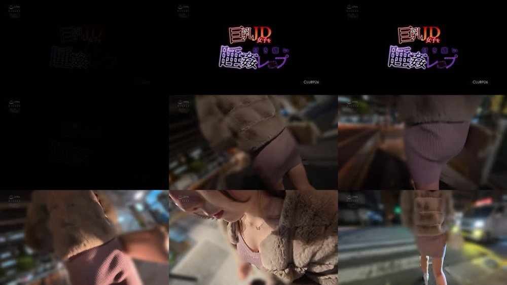 +++ [FHD] CLUB-926 巨乳JD女子を睡姦付き纏いレ●プ