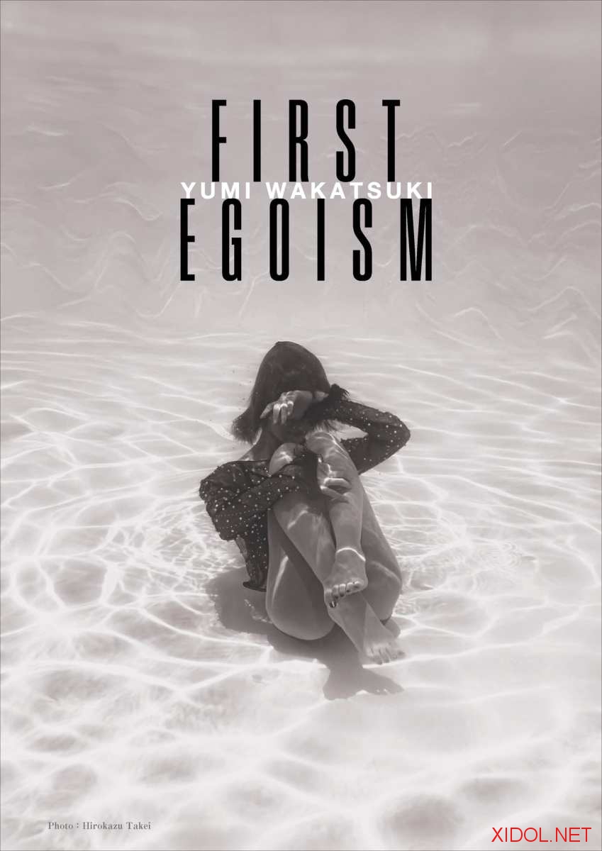 [Photobook] 若月佑美作品集『FIRST EGOISM』